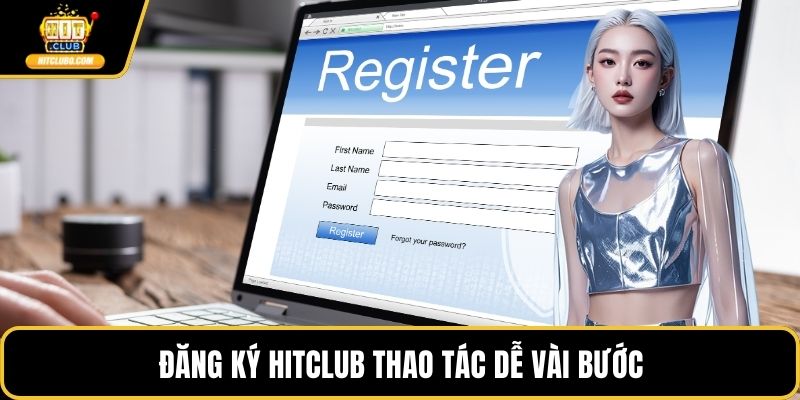 Đăng ký HITCLUB thao tác dễ vài bước