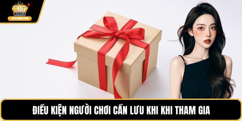 Điều kiện người chơi cần lưu khi khi tham gia