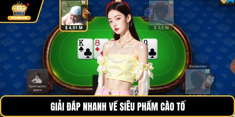 Giải đáp nhanh về siêu phẩm cào tố