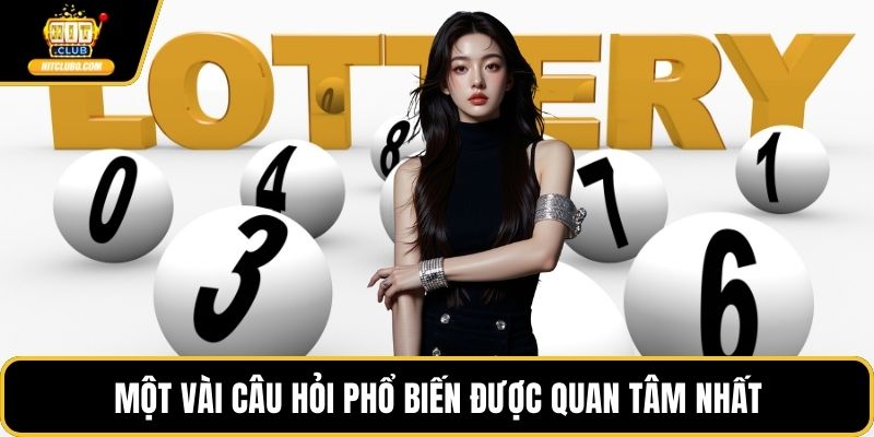 Một vài câu hỏi phổ biến được quan tâm nhất