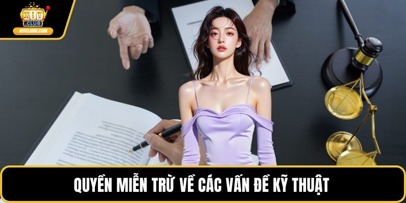 Quyền miễn trừ về các vấn đề kỹ thuật 