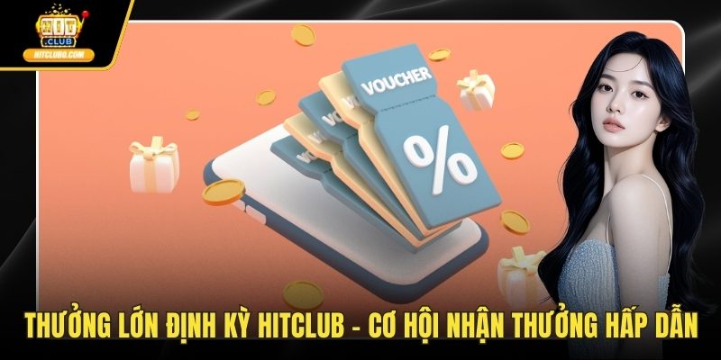 Thưởng lớn định kỳ