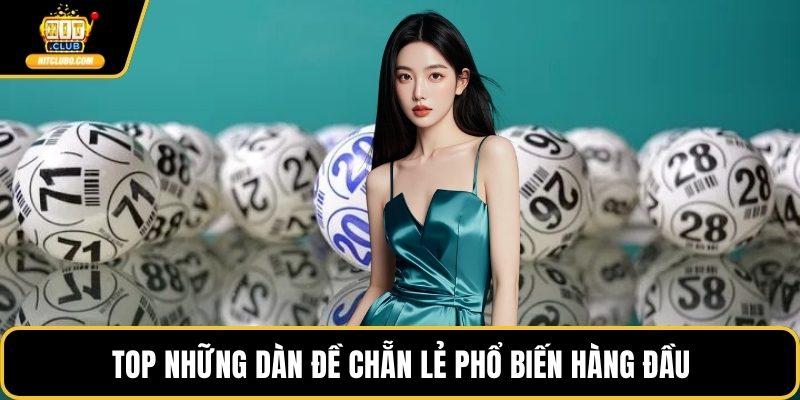 Top những dàn đề chẵn lẻ phổ biến hàng đầu